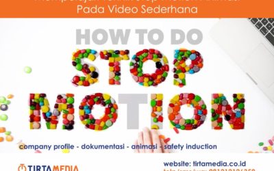 Mempelajari Teknik Stop Motion Animasi pada Video Sederhana
